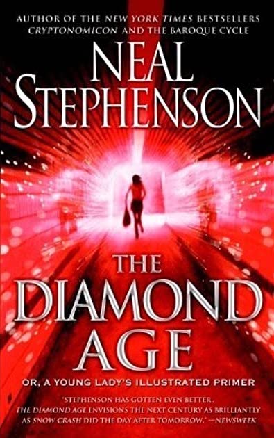 The Diamond Age: A Young Lady's Illustrated Primer